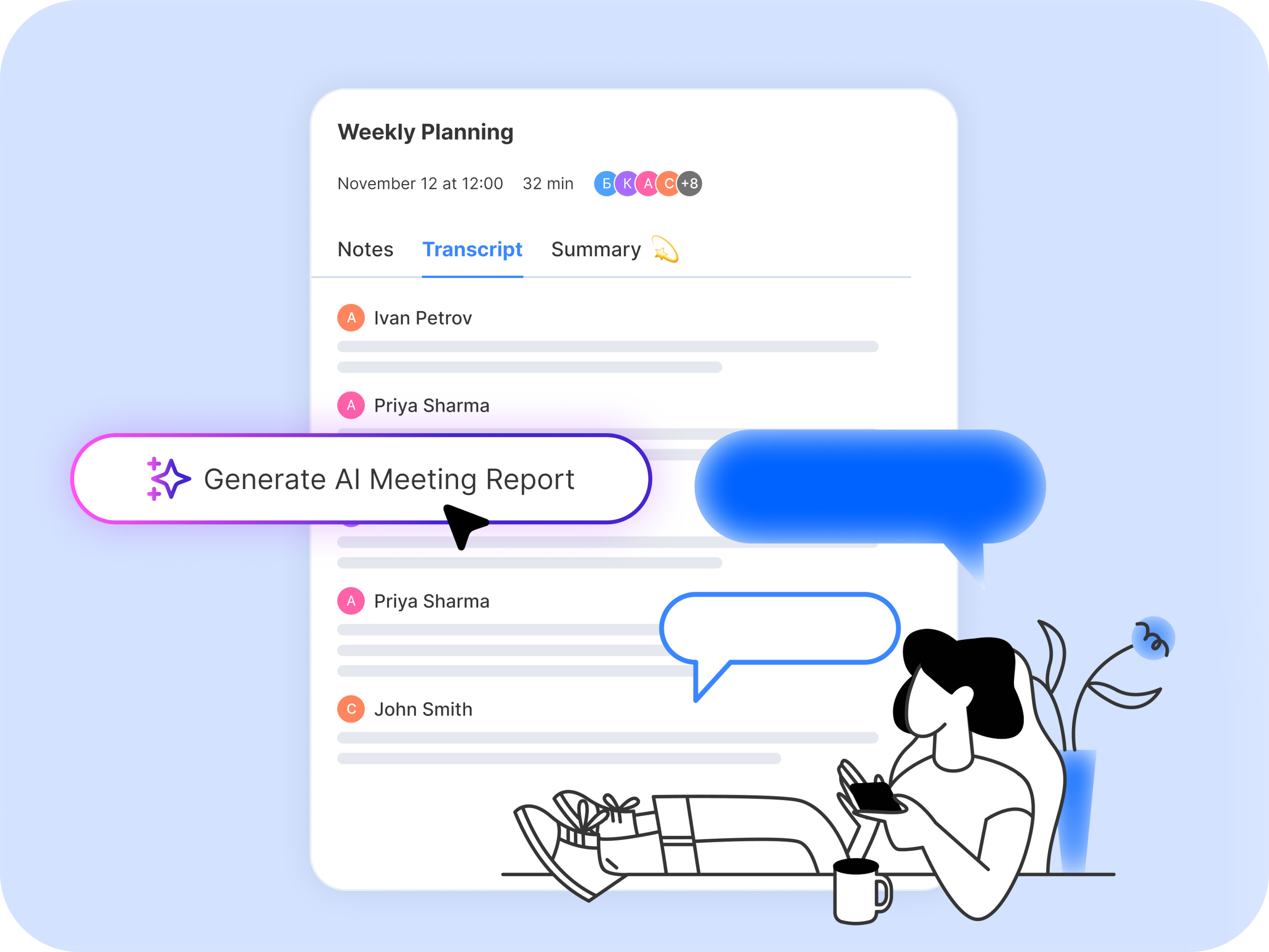 User interface of a meeting transcript from a weekly planning session, with a highlighted button labeled 'Generate AI Meeting Report'. A person is shown relaxing and using a phone, symbolizing automation and ease of generating meeting summaries with AI.